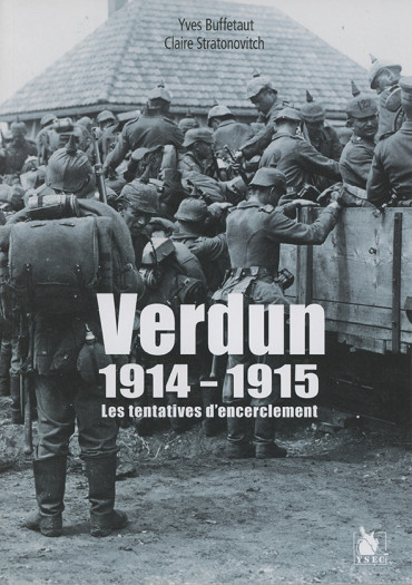 VERDUN 1914-1915 - LES TENTATIVES D'ENCERCLEMENT