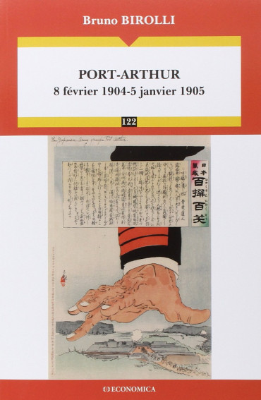 PORT-ARTHUR - 8 FEVRIER 1904 - 5 JANVIER 1905