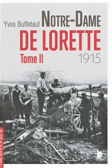NOTRE-DAME DE LORETTE TOME 2 1915