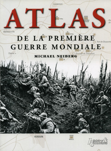 ATLAS DE LA PREMIERE GUERRE MONDIALE