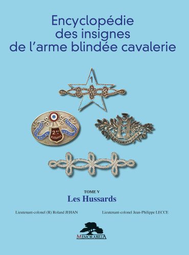 Encyclopedie des insignes de l'arme blindee cavalerie tome v : Les Hussards