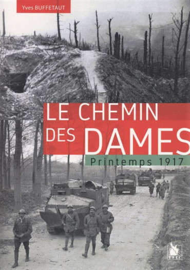 LE CHEMIN DES DAMES PRINTEMPS 1917