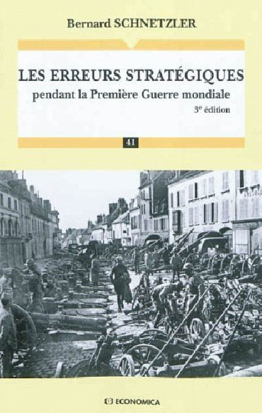 LES ERREURS STRATEGIQUES PENDANT LA PREMIERE GUERRE MONDIALE