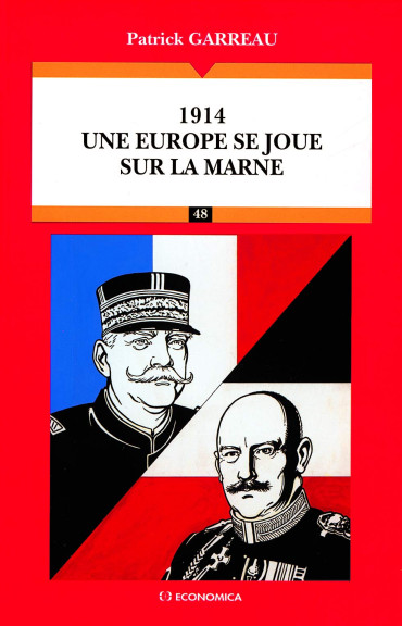 1914 - UNE EUROPE SE JOUE SUR LA MARNE