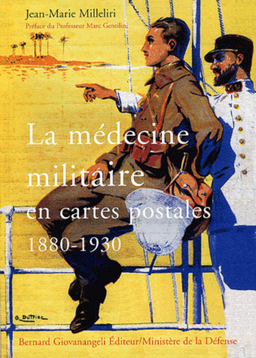 LA MEDECINE MILITAIRE EN CARTES POSTALES 1880-1930
