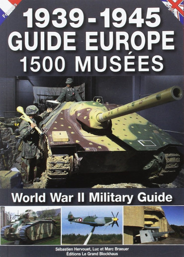 1939-1945 GUIDE EUROPE 1500 MUSEES