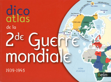 DICO ATLAS DE LA SECONDE GUERRE MONDIALE