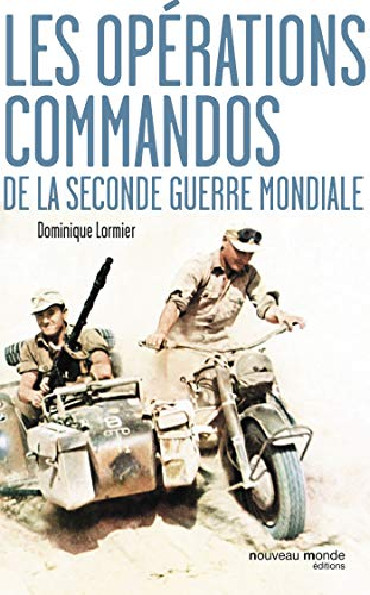 LES OPERATIONS COMMANDOS DE LA SECONDE GUERRE MONDIALE