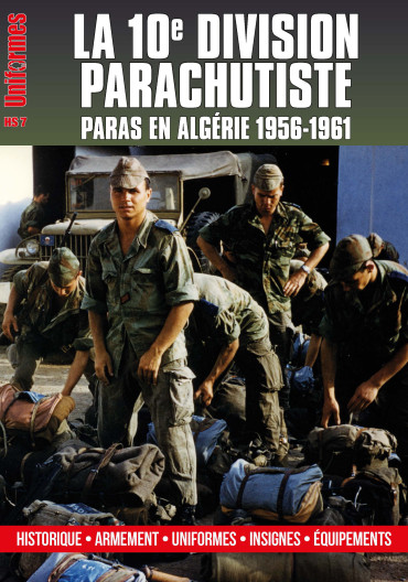 HS UNIFORMES THEMATIQUE N°7 - LA 10eme DIVISION PARACHUTISTE - PARAS EN ALGERIE 1956-1961