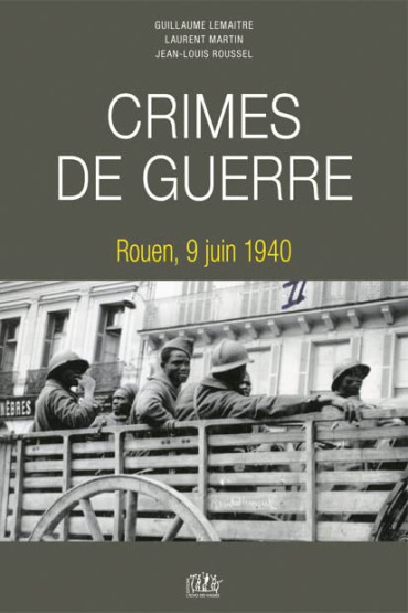 CRIMES DE GUERRE: ROUEN, 9 JUIN 1940