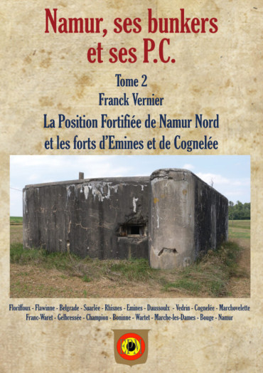 NAMUR, SES BUNKERS ET SES P.C. TOME 2