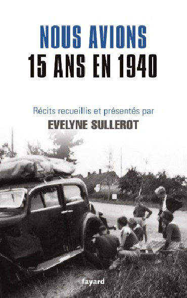 NOUS AVIONS 15 ANS EN 1940