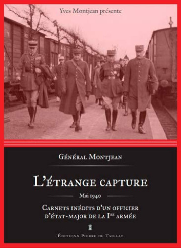 L'ETRANGE CAPTURE Mai 1940 : Carnets inédits d'un officier d'état-major de la 1re armée
