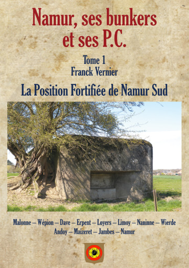 NAMUR, SES BUNKERS ET SES P.C. TOME 1