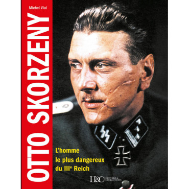 OTTO SKORZENY : L'HOMME LE PLUS DANGEREUX DU TROISIEME REICH