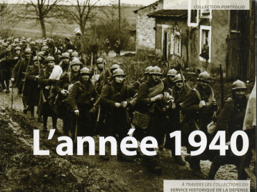 L'ANNÉE 1940 à travers les collections du Service Historique de la Défense