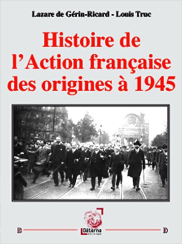 HISTOIRE DE L'ACTION FRANCAISE DES ORIGINES A 1945