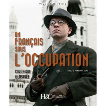 UN FRANCAIS SOUS L'OCCUPATION - CHRONIQUE ILLUSTRÉE
