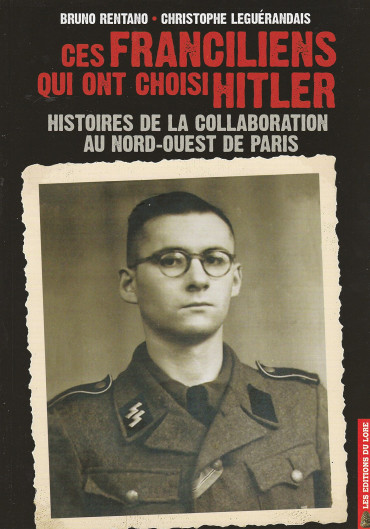 CES FRANCILIENS QUI ONT CHOISI HITLER