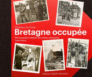 BRETAGNE OCCUPÉE 1940-1944