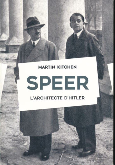 SPEER, L'ARCHITECTE D'HITLER