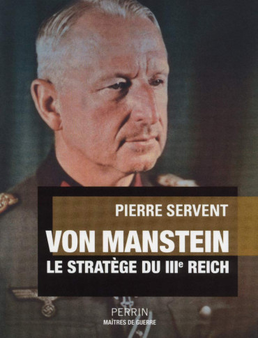 VON MANSTEIN LE STRATEGE DU IIIe REICH