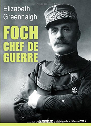 FOCH CHEF DE GUERRE