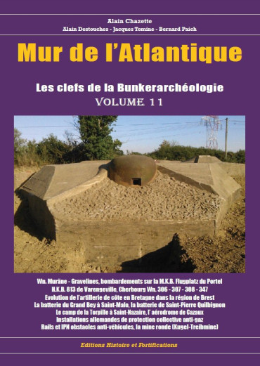 MUR DE L'ATLANTIQUE - LES CLEFS DE LA BUNKERARCHEOLOGIE VOL 11