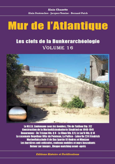 MUR DE L'ATLANTIQUE - LES CLEFS DE LA BUNKERARCHEOLOGIE  VOL 16