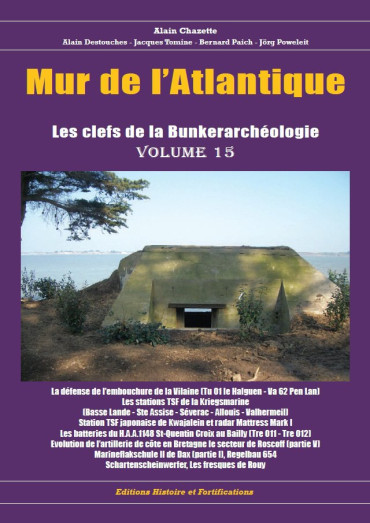 MUR DE L'ATLANTIQUE - LES CLEFS DE LA BUNKERARCHEOLOGIE VOL 15