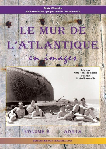LE MUR DE L'ATLANTIQUE EN IMAGES VOLUME 2 AOK 15