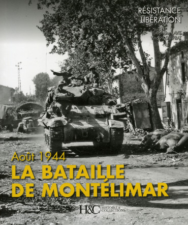 LA BATAILLE DE MONTÉLIMAR : AOÛT 1944