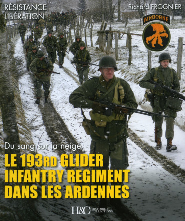 Le 193rd Glider Infantry Regiment dans les Ardennes - Du sang dans la neige