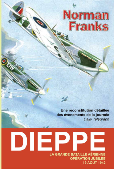DIEPPE - LA GRANDE BATAILLE AERIENNE
