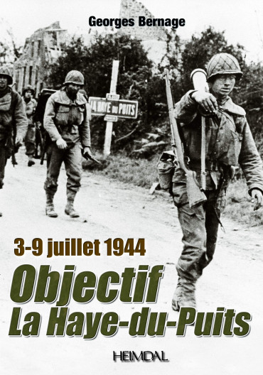 OBJECTIF LA HAYE DU PUITS : 3-9 JUILLET 1944