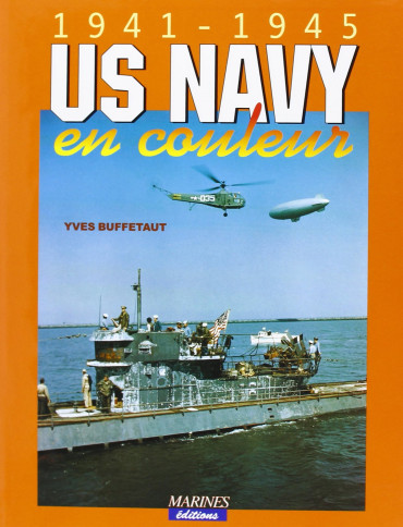 L'US NAVY EN COULEUR 1941-1945