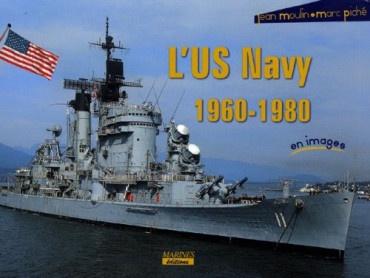 L'US NAVY 1960-1980 EN IMAGES