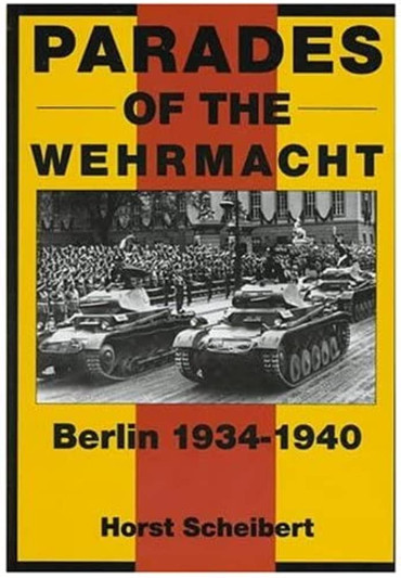 PARADES OF THE WEHRMACHT - BERLIN 1934-1940