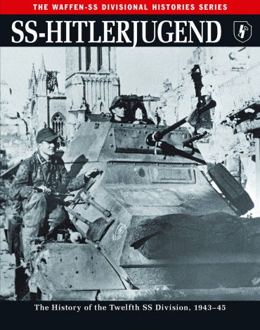 SS-HITLERJUGEND : The history of the Twelfth SS Division, 1943-45