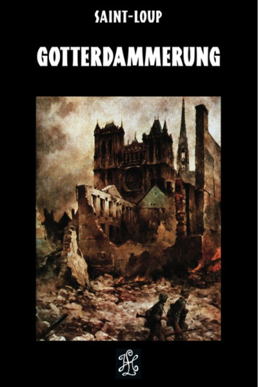 GOTTERDAMMERUNG PAR SAINT-LOUP
