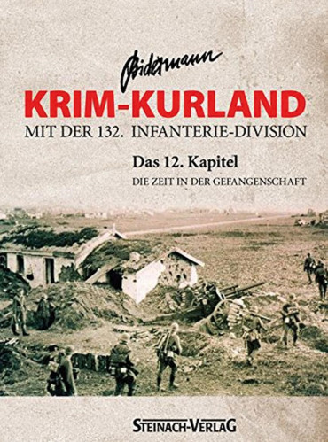 KRIM-KURLAND - MIT DER 132. INFANTERIE-DIVISION