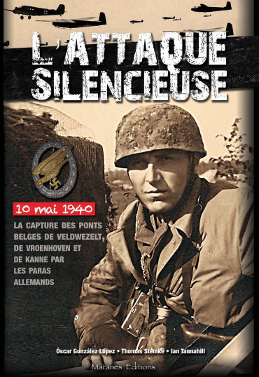 L'ATTAQUE SILENCIEUSE - 10 MAI 1940