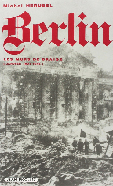 BERLIN, LES MURS DE BRAISE (JANVIER-MAI 1945)