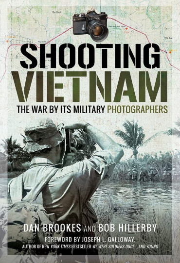 SHOOTING VIETNAM : THE WAR BY ITS MILITARY PHOTOGRAPHERS