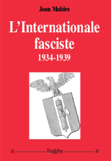 L'INTERNATIONALE FASCISTE 1934-1939