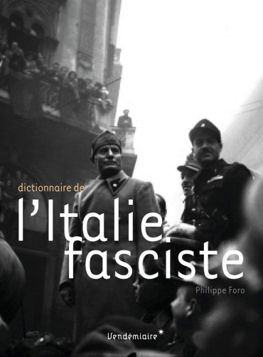 DICTIONNAIRE DE L'ITALIE FASCISTE