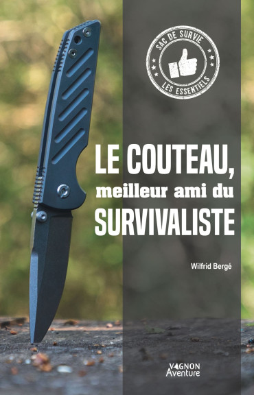 LE COUTEAU, MEILLEUR AMI DU SURVIVALISTE