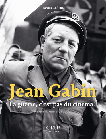 JEAN GABIN : la guerre, c'est pas du cinéma