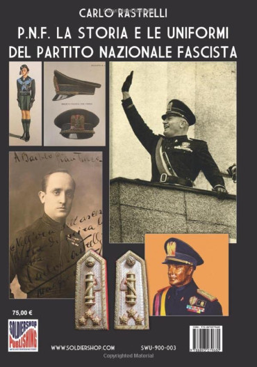 PNF LA STORIA E LE UNIFORMI DEL PARTITO NAZIONALE FASCISTA