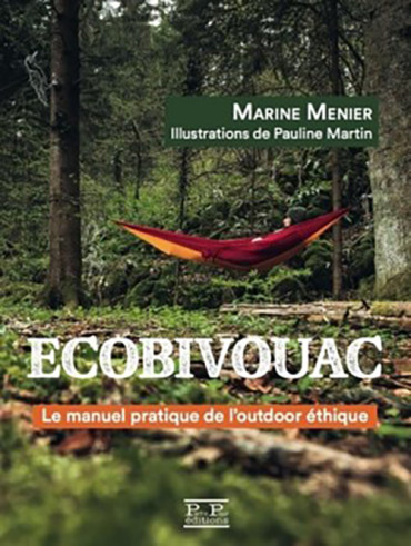 ECOBIVOUAC - LE MANUEL PRATIQUE DE L'OUTDOOR ÉTHIQUE